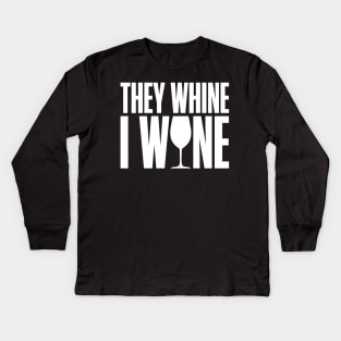 They whine I wine Kids Long Sleeve T-Shirt